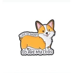 "Life Is Short So Are My Legs" enamel pin corgi NEW pup dog